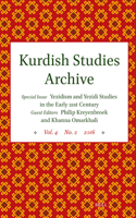 Kurdish Studies Archive: Vol. 4 No. 2 2016. Special Issue: Yezidism and Yezidi Studies in the Early 21st Century