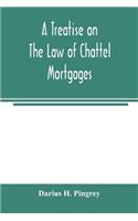 treatise on the law of chattel mortgages