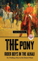 Pony Rider Boys In The Alkali; Or, Finding A Key to the Desert Maze