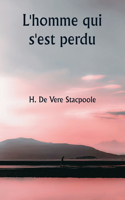 L'homme qui s'est perdu