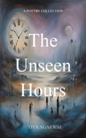 The Unseen Hours
