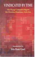 Vindicated by time the Niyogi committee report on Christian missionary activities