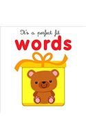 It's a Perfect Fit: Words