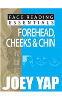 Face Reading Essentials -- Forehead, Cheeks & Chin