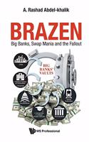 Brazen: Big Banks, Swap Mania and the Fallout