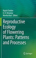 Reproductive Ecology of Flowering Plants: Patterns and Processes