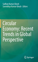 Circular Economy: Recent Trends in Global Perspective