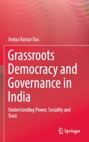 Grassroots Democracy and Governance in India