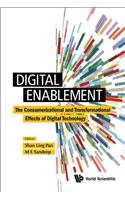 Digital Enablement: The Consumerizational and Transformational Effects of Digital Technology
