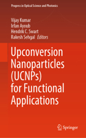 Upconversion Nanoparticles (Ucnps) for Functional Applications