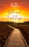 Path Without Footsteps