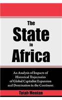 State in Africa. An Analysis of Impacts of Historical Trajectories of Global Capitalist Expansion and Domination in the Continent