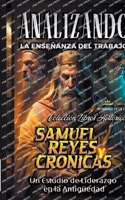 Analizando la Enseñanza del Trabajo en Samuel, Reyes y Crónicas