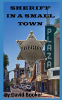 Sheriff in a Small Town