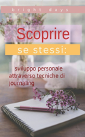 Scoprire se stessi: sviluppo personale attraverso tecniche di journaling