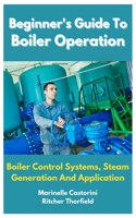 Beginner's Guide To Boiler Operation