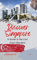 Singapore: The Lion City