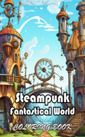 Steampunk Fantastical World Coloring Book