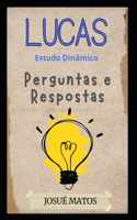 Lucas: Perguntas Inteligentes, Respostas e Referências Bíblicas