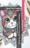"Whiskers and Colors: A Purrfect Cat Breed Coloring Book" Express Your Creativity(10 Mandala Masterpieces)