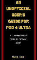 Unofficial User's Guide for Pod 4 Ultra