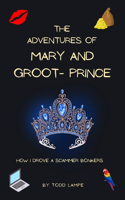 Adventures of Mary and Groot-Prince