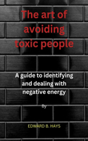 Art of Avoiding Toxic people