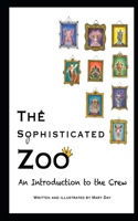 Sophisticated Zoo: An Introduction to the Crew