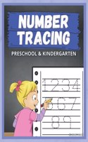 Numbers Tracing & Learning Workbook for Preschool & Kindergarten Ages 3-6, 100 Pages: Children's Number Tracing Activity Book for Early Elementary School / Homeschool