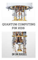 Quantum Computing for Kids