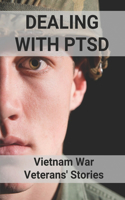 Dealing With PTSD: Vietnam War Veterans' Stories: Why Was Ptsd So Common After The Vietnam War
