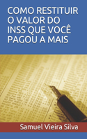 Como Restituir O Valor Do Inss Que Você Pagou a Mais