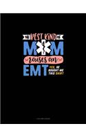 The Best Kind Of Mom Raises An EMT Yes He Bought Me This Shirt: 4 Column Ledger(1731 4 Column Ledger)