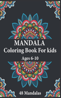 Mandala Coloring Book For Kids Ages 6-10 48 Mandalas