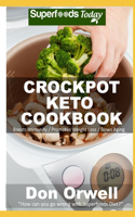 Crockpot Keto Cookbook: Over 55 Ketogenic Recipes full of Low Carb Slow Cooker Meals