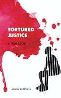 Tortured Justice