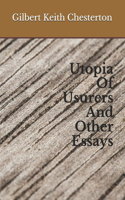 Utopia Of Usurers And Other Essays