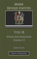 Maine Revised Statutes 2020 Edition Title 38 Waters And Navigation Volume 2/2