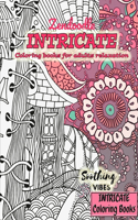 INTRICATE Coloring books for adults relaxation ZENDOODLE: Pattern coloring books for adults relaxation