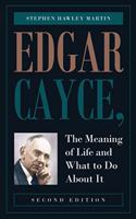 Edgar Cayce, The Meaning of Life and What to Do About It