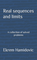Real sequences and limits: A collection of solved problems