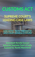 Customs Act- Supreme Court's Leading Case Laws