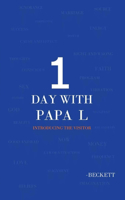 1 Day With Papa L