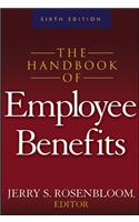 The Handbook of Employee Benefits: Design, Funding and Administration