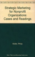 Strategic Marketing for Nonprofit Organizations: Cases and Readings