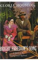 Bright Freedom's Song