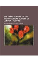 The Transactions of the Microscopical Society of London (Volume 7)