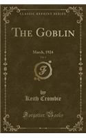 The Goblin, Vol. 4: March, 1924 (Classic Reprint)