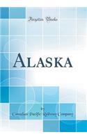 Alaska (Classic Reprint)