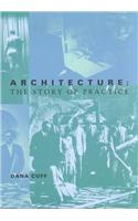 Architecture: The Story of Practice(The MIT Press)